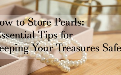 How to Store Pearls: Essential Tips for Keeping Your Treasures Safe