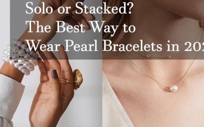 Solo or Stacked? The Best Way to Wear Pearl Bracelets in 2025